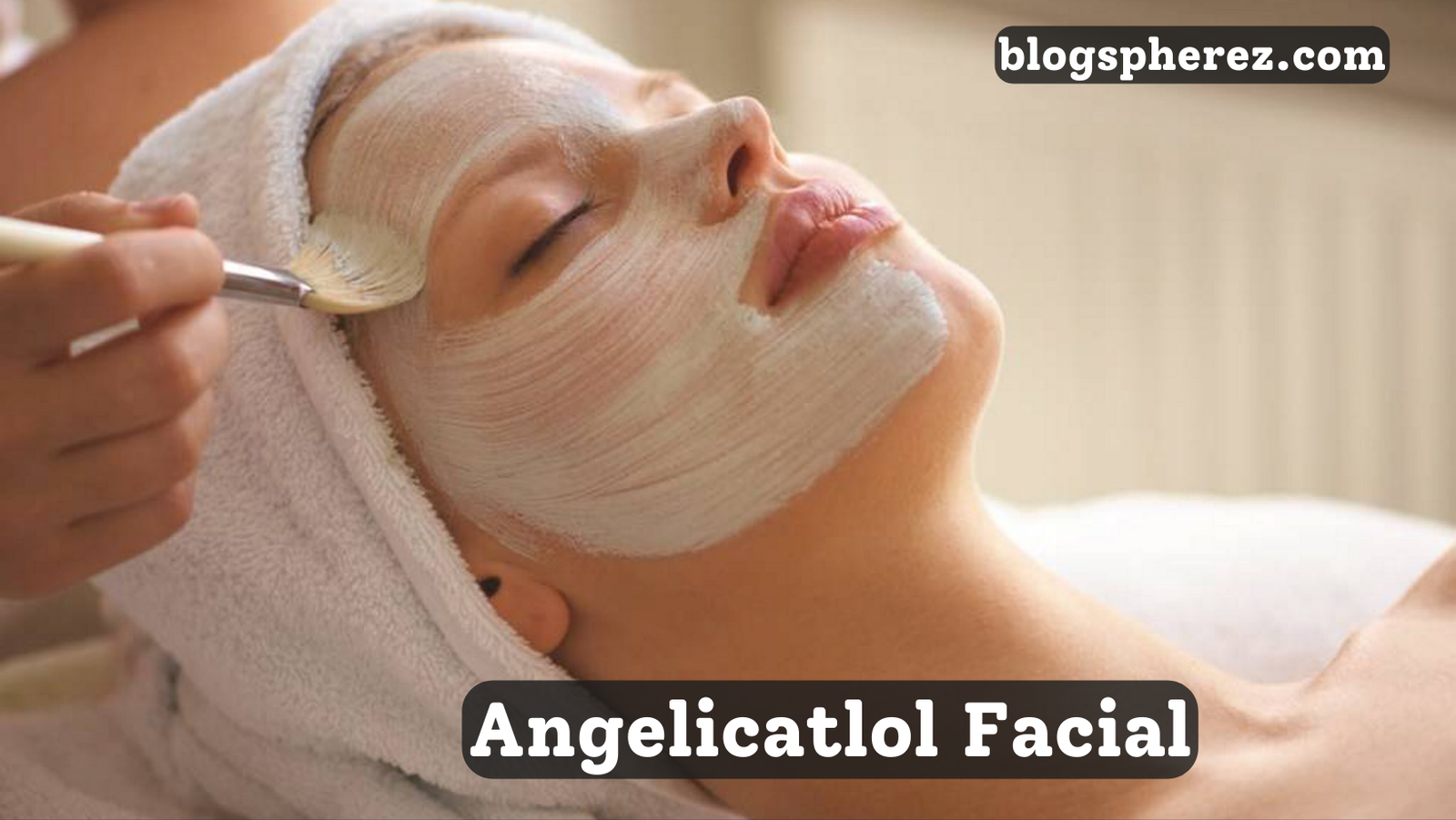 Angelicatlol Facial